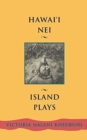 Hawaii Nei : Island Plays - Book