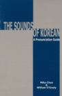 The Sounds of Korean : A Pronunciation Guide - Book