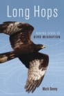 Long Hops : Making Sense of Bird Migration - Book