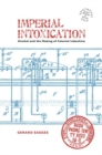 Imperial Intoxication : Alcohol and the Making of Colonial Indochina - Book