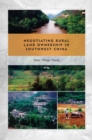 Negotiating Rural Land Ownership in Southwest China : State, Village, Family - eBook