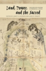 Land, Power, and the Sacred : The Estate System in Medieval Japan - Book