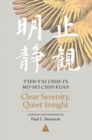 Clear Serenity, Quiet Insight : T'ien-t'ai Chih-i's Mo-ho chih-kuan, 3 Volume Set - Book