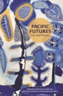 Pacific Futures : Past and Present - Book