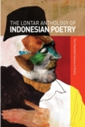 The Lontar Anthology of Indonesian Poetry : The Twentieth Century in Poetry - Book