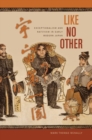 Like No Other : Exceptionalism and Nativism in Early Modern Japan - Book