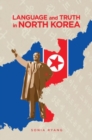 Language and Truth in North Korea - Book