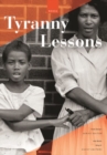 Tyranny Lessons : International Prose, Poetry, Essays, and Performance - Book