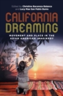 California Dreaming : Movement and Place in the Asian American Imaginary - Book