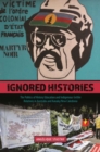 Ignored Histories : The Politics of History Education and Indigenous-Settler Relations in Australia and Kanaky/New Caledonia - Book
