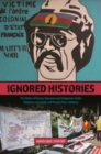 Ignored Histories : The Politics of History Education and Indigenous-Settler Relations in Australia and Kanaky/New Caledonia - Book