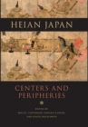 Heian Japan, Centers and Peripheries - Book