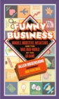 Funny Business : Moguls, Mobsters, Megastars, and the Mad, Mad World of the Ad Game - Book