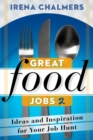 Great Food Jobs 2 : Ideas and Inspiration for Your Job Hunt - Book