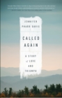 Called Again : A Story of Love and Triumph - Book