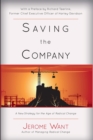 Saving the Company : A New Strategy For The Age Of Radical Change - Book