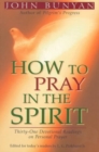 How to Pray in the Spirit - Thirty-One Devotional Readings on Personal Prayer - Book