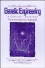 Genetic Engineering : A Christian Response : Crucial Considerations in Shaping Life - Book