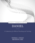Daniel : A Commentary for Biblical Preaching and Teaching - Book