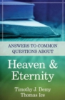Answers to Common Questions About Heaven & Eternity - Book