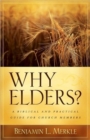 Why Elders? : A Biblical and Practical Guide for Church Members - Book
