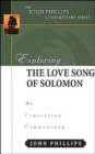 Exploring the Love Song of Solomon : An Expository Commentary - Book