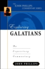 Exploring Galatians : An Expository Commentary - Book