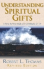 Understanding Spiritual Gifts : A Verse-by-Verse Study of 1 Corinthians 12-14 - Book