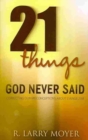 21 Things God Never Said - Correcting Our Misconceptions About Evangelism - Book