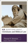 40 Questions About Christians and Biblical Law - Book