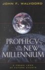 Prophecy in the New Millennium - A Fresh Look at Future Events - Book