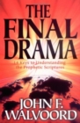 The Final Drama - 14 Keys to Understanding the Prophetic Scriptures - Book