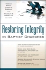 Restoring Integrity in Baptist Churches - Book
