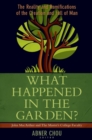 What Happened in the Garden? - The Reality and Ramifications of the Creation and Fall of Man - Book