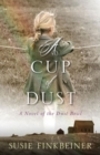 A Cup of Dust – A Novel of the Dust Bowl - Book