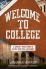 Welcome to College - A Christ-Follower`s Guide for the Journey - Book