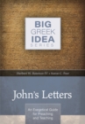 John's Letters : An exegetical guide for preaching and teaching - Book