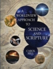 A Worldview Approach to Science and Scripture - Book