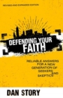 Defending Your Faith – Reliable Answers for a New Generation of Seekers and Skeptics - Book