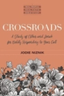 Crossroads - A Study of Esther and Jonah for Boldly Responding to Your Call - Book