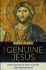 The Genuine Jesus – Fresh Evidence from History and Archaeology - Book