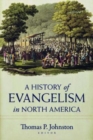 A History of Evangelism in North America - Book