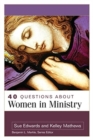 40 Questions about Women in Ministry - Book