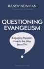 Questioning Evangelism, Third Edition - Engaging People`s Hearts the Way Jesus Did - Book