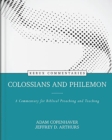 Colossians and Philemon - A Commentary for Biblical Preaching and Teaching - Book