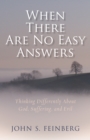When There Are No Easy Answers - eBook