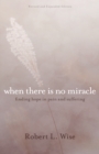 When There Is No Miracle - eBook