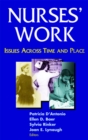 Nurses' Work : Issues Across Time and Place - Book