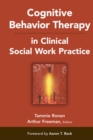 Cognitive Behavior Therapy in Clinical Social Work Practice - Book
