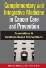 Complementary and Integrative Medicine in Cancer Care and Prevention - Book